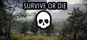 Survive... Or Die banner