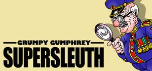 Grumpy Gumphrey: Supersleuth banner