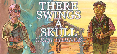 There Swings a Skull: Grim Tidings