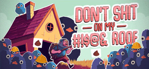 Don't Shit On My #!$@& Roof banner