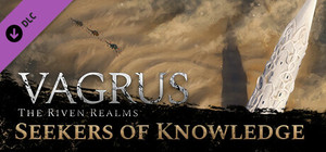 Vagrus - The Riven Realms: Seekers of Knowledge banner