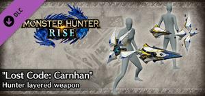 Monster Hunter Rise - "Lost Code: Carnhan" Hunter layered weapon (Sword & Shield) banner