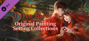 Paper Bride 3 Unresolved Love Painting&Setting Collections banner