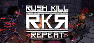 RKR - Rush Kill Repeat banner