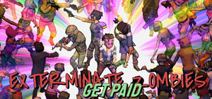 Exterminate Zombies: Get Paid banner