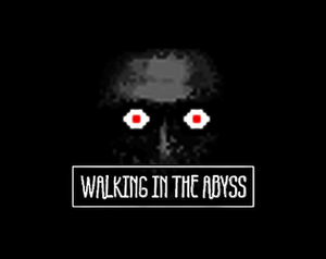 Walking In The Abyss banner