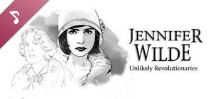 Jennifer Wilde: Unlikely Revolutionaries Soundtrack banner