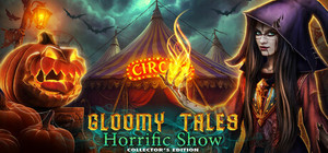 Gloomy Tales: Horrific Show Collector's Edition banner