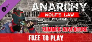 Anarchy: Wolf's law Prologue: Summer Adventure banner