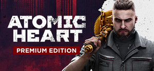 Atomic Heart - Premium Edition banner