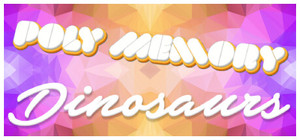 Poly Memory: Dinosaurs banner