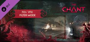 The Chant - 70s VFX Filter Mode banner