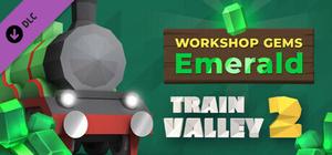 Train Valley 2: Workshop Gems - Emerald banner