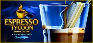 Espresso Tycoon Prologue: Underwater banner