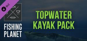 Fishing Planet: Topwater Kayak Pack banner