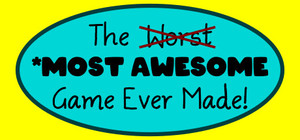 The Most Awesome Game Ever Made banner