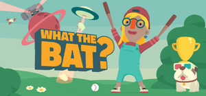 WHAT THE BAT? banner