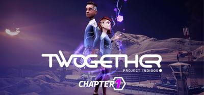 Twogether: Project Indigos
