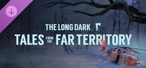 The Long Dark: Tales from the Far Territory banner