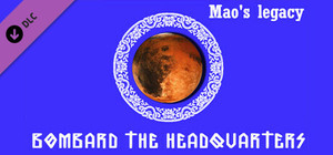 Mao's legacy: Bombard The Headquarters banner