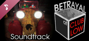 Betrayal At Club Low Soundtrack banner