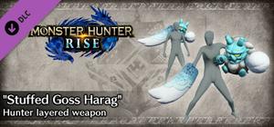 Monster Hunter Rise - "Stuffed Goss Harag" Hunter layered weapon (Dual Blades) banner