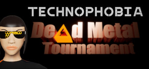 Technophobia: Dead Metal Tournament banner
