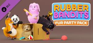 Rubber Bandits: Fur Party Pack banner