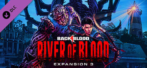 Back 4 Blood - Expansion 3: River of Blood banner
