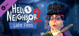 Hello Neighbor 2: Late Fees banner