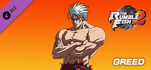The Rumble Fish 2 Additional Character - Greed banner