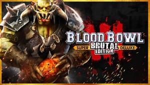 Blood Bowl 3 Brutal Edition Super Deluxe banner