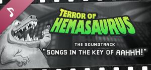Terror of Hemasaurus Soundtrack: Songs in the Key of AAHHH! banner