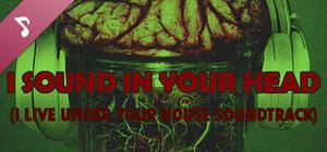 I live under your house. - I sound in your head. (Soundtrack) banner