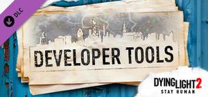 Dying Light 2: Stay Human - Developer Tools banner
