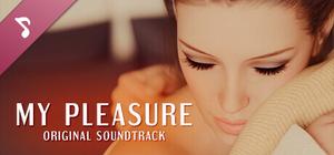 My Pleasure - Original Soundtrack banner