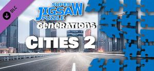 Super Jigsaw Puzzle: Generations - Cities 2 banner