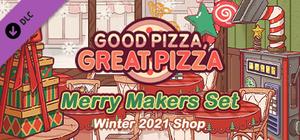 Good Pizza, Great Pizza - Merry Makers Set - Winter 2021 Shop banner