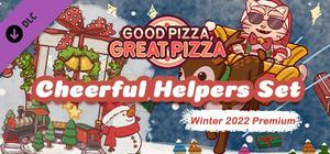 Good Pizza, Great Pizza - Cheerful Helpers Set - Winter 2022 Premium banner