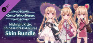 Little Witch Nobeta - Midnight Kitty, Chinese Dress & Nurse Skin Bundle banner