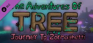 The Adventures of Tree - Journey to Zormaghetti banner