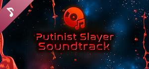 Putinist Slayer Soundtracks by VIDMA banner