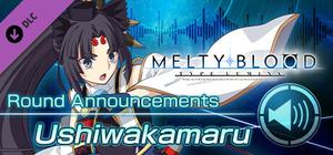 MELTY BLOOD: TYPE LUMINA - Ushiwakamaru Round Announcements banner