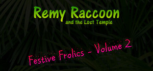 Remy Raccoon and the Lost Temple - Festive Frolics (Volume 2) banner