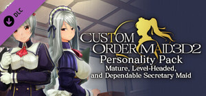 CUSTOM ORDER MAID 3D2 Personality Pack Mature, Level-Headed, and Dependable Secretary Maid banner