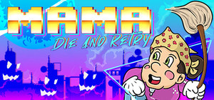 Mama Die and Retry banner