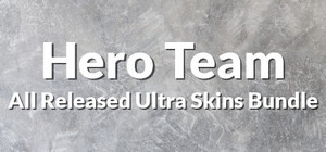 Hero Team: All Released Ultra Skins banner
