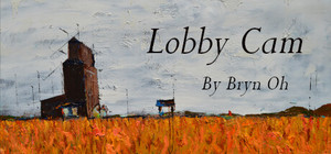 Lobby Cam by Bryn Oh banner