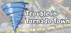 Trouble in Tornado Town banner