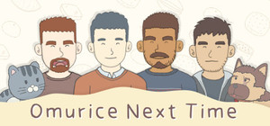 Omurice Next Time banner